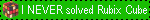 this user has never solved a rubix cube
